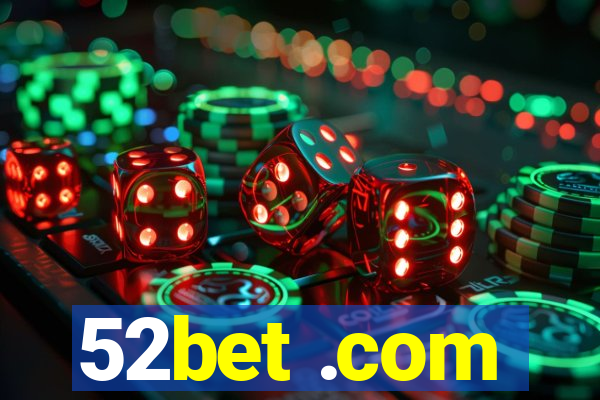 52bet .com